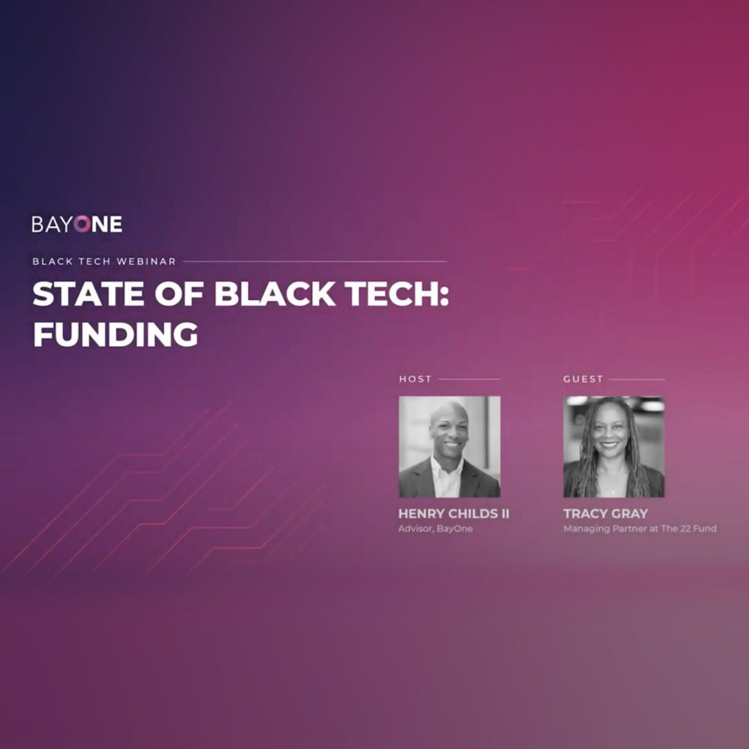 The State of Black Tech: Funding – Henry Childs II & Tracy Gray